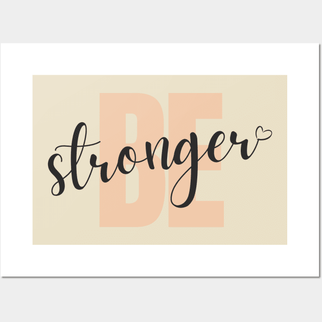 be stronger Wall Art by Christian custom designz